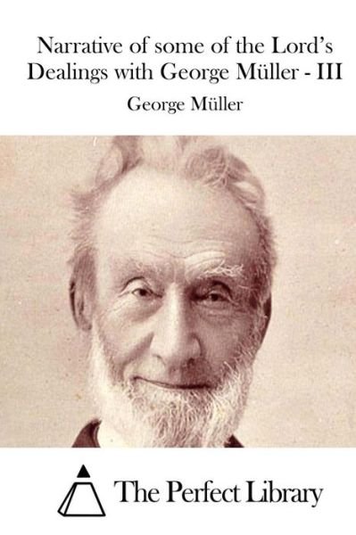 Cover for George Muller · Narrative of Some of the Lord's Dealings with George Muller - III (Taschenbuch) (2015)
