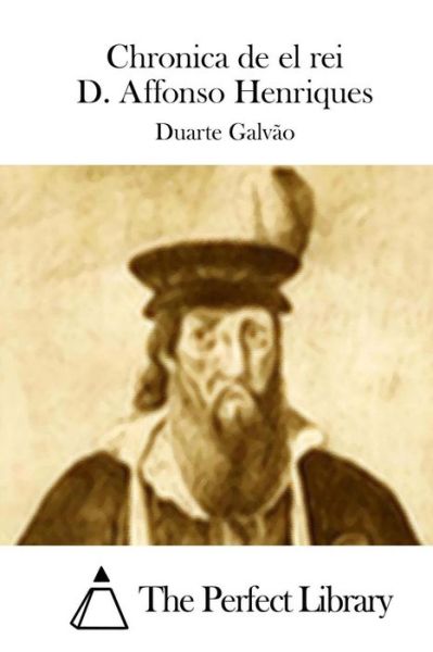 Cover for Duarte Galvao · Chronica De El Rei D. Affonso Henriques (Paperback Book) (2015)