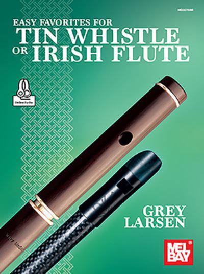 Cover for Grey E Larsen · Easy Favorites for Tin Whistle or Irish Flute (Paperback Book) (2022)