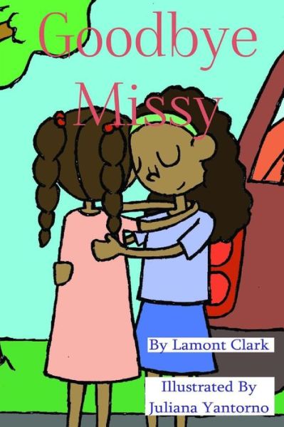 Cover for Lamont Clark · Goodbye Missy (Paperback Book) (2015)