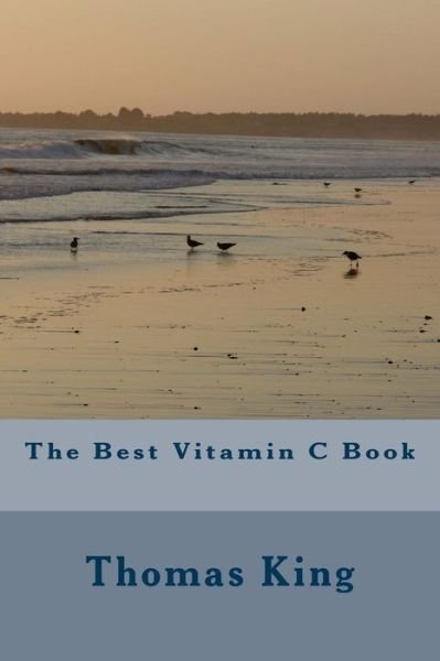 Cover for Thomas King · The Best Vitamin C Book (Paperback Book) (2015)
