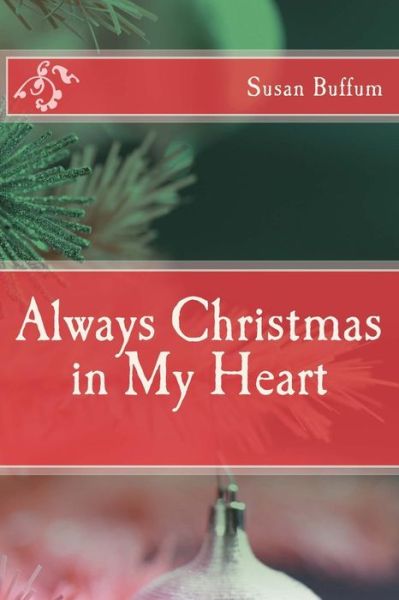 Cover for Susan Buffum · Always Christmas in My Heart (Paperback Book) (2015)