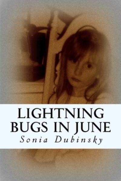 Cover for Sonia Dubinsky · Lightening Bugs in June (Paperback Book) (2016)