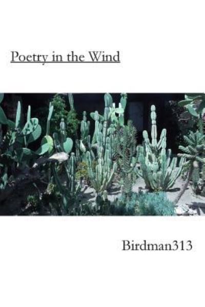 Cover for Birdman313 · Poetry in the Wind (Paperback Book) (2015)