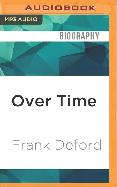 Over Time - Frank Deford - Audiobook - Audible Studios on Brilliance Audio - 9781522675426 - 28 czerwca 2016