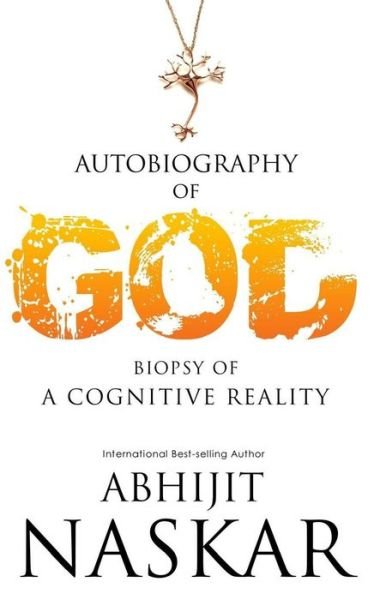 Cover for Abhijit Naskar · Autobiography of God (Pocketbok) (2016)
