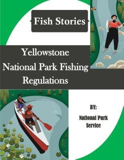 Cover for National Park Service · Yellowstone National Park Fishing Regulations (Fish Stories) (Pocketbok) (2016)