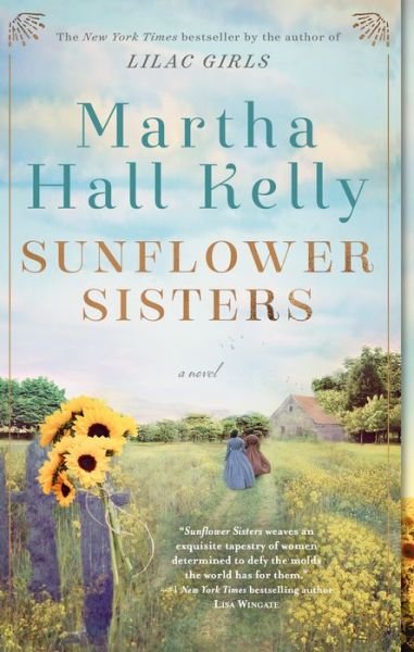 Cover for Martha Hall Kelly · Sunflower Sisters: A Novel - Woolsey-Ferriday (Paperback Book) (2021)