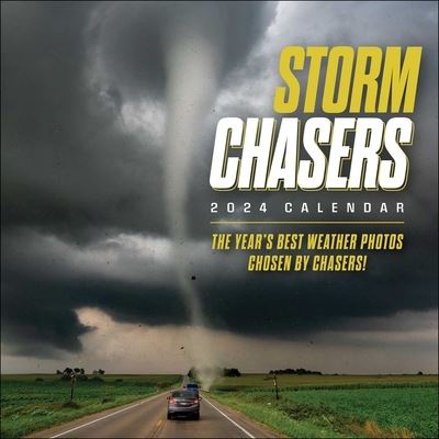 Cover for Storm Photos of the Year · Storm Chasers 2024 Wall Calendar: The Year's Best Weather Photos—Chosen by Chasers! (Kalender) (2023)