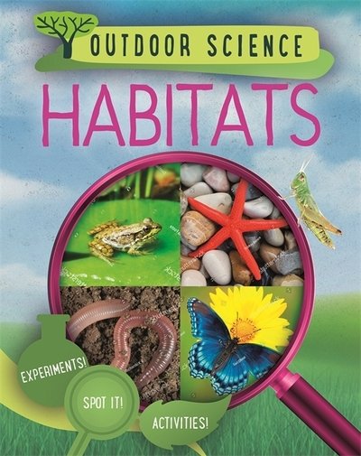 Cover for Sonya Newland · Outdoor Science: Habitats - Outdoor Science (Hardcover Book) (2019)