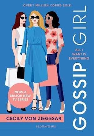 Cover for Cecily Von Ziegesar · Gossip Girl: All I Want Is Everything: Now a major TV series on HBO MAX (Paperback Bog) (2021)