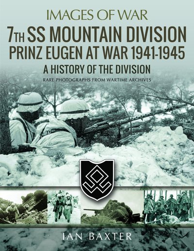 Cover for Ian Baxter · 7th SS Mountain Division Prinz Eugen At War 1941-1945: A History of the Division - Images of War (Pocketbok) (2019)