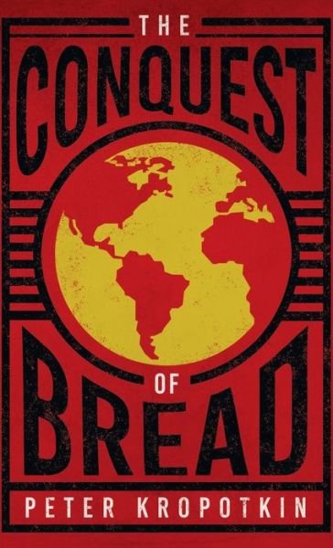 Cover for Peter Kropotkin · Conquest of Bread (Bog) (2020)