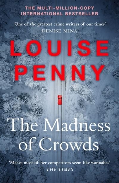 Cover for Louise Penny · The Madness of Crowds: thrilling and page-turning crime fiction from the author of the bestselling Inspector Gamache novels - Chief Inspector Gamache (Paperback Book) (2022)