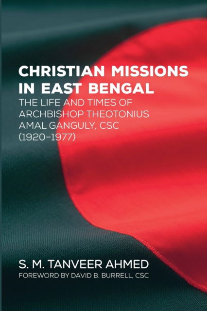 Christian Missions in East Bengal - S. M. Tanveer Ahmed - Annen - Wipf & Stock Publishers - 9781532616426 - 8. februar 2018