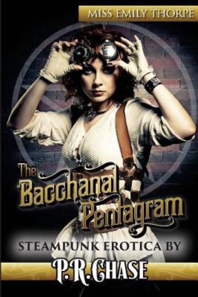 Cover for P R Chase · The Bacchanal Pentagram (Paperback Book) (2016)
