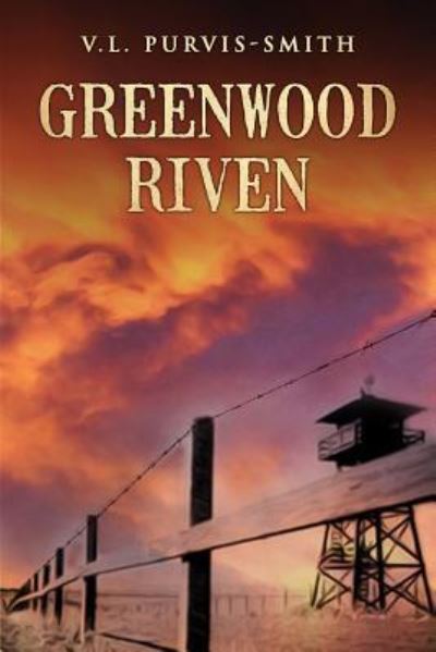 Cover for V L Purvis-Smith · Greenwood Riven (Paperback Book) (2016)