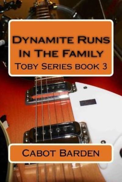 Cover for Cabot Barden · Dynamite Runs In The Family (Paperback Book) (2016)