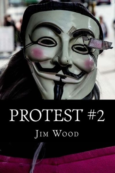 Cover for Jim Wood · Protest #2 (Paperback Book) (2016)