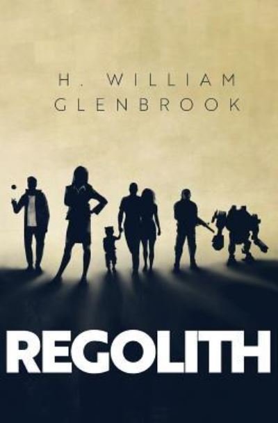 Cover for H William Glenbrook · Regolith (Taschenbuch) (2016)