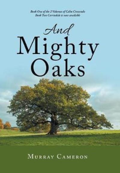 Cover for Murray Cameron · And Mighty Oaks (Hardcover Book) (2018)