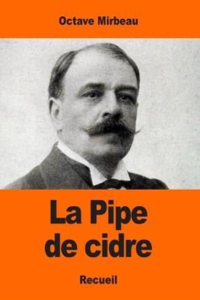 Cover for Octave Mirbeau · La Pipe de cidre (Paperback Bog) (2017)