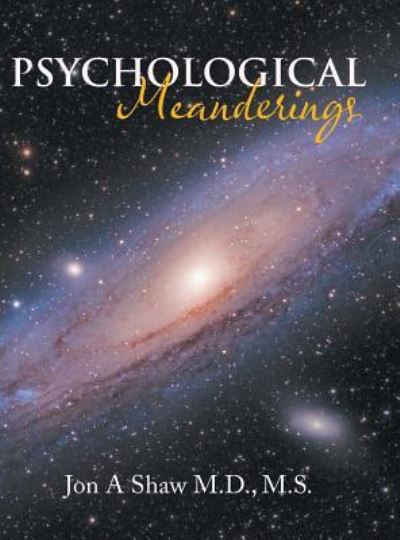 Cover for Jon A Shaw M S · Psychological Meanderings (Hardcover Book) (2018)