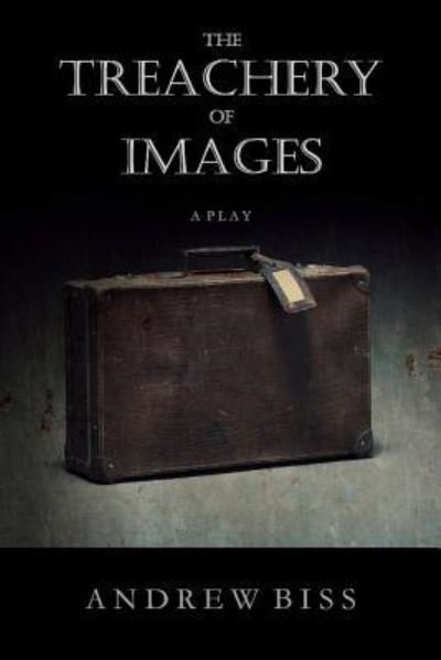 Cover for Andrew Biss · The Treachery of Images (Paperback Bog) (2017)