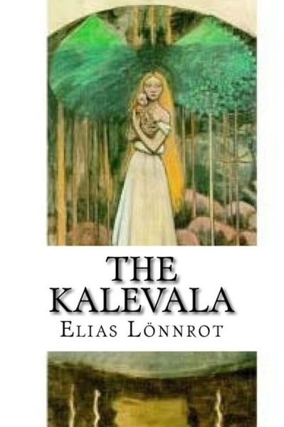 Cover for Elias Lonnrot · The Kalevala (Paperback Book) (2017)