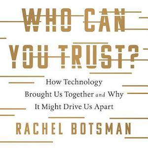 Who Can You Trust? - Rachel Botsman - Music - Public Affairs - 9781549195426 - November 14, 2017