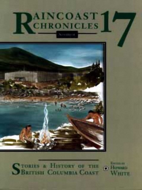 Cover for Howard White · Raincoast Chronicles 17 (Paperback Book) (1996)