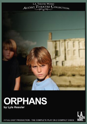 Cover for Lyle Kessler · Orphans (Library Edition Audio Cds) (L.a. Theatre Work Audio Theatre Collection) (Audiobook (płyta CD)) (2009)