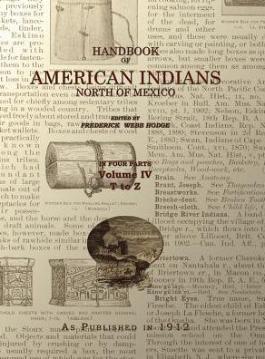 Handbook of American Indians Volume 4 - Frederick Webb Hodge - Bücher - Digital Scanning Inc - 9781582187426 - 3. August 2018