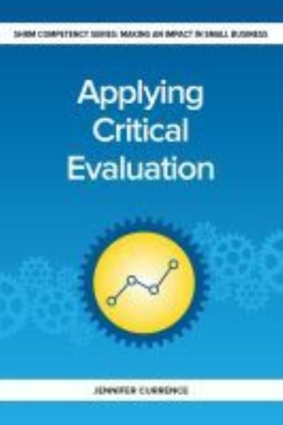 Cover for Jennifer Currence · Applying Critical Evaluation: Making an Impact in Small Business (Paperback Book) (2017)