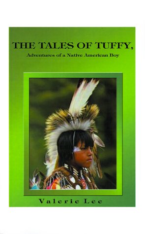 Cover for Valerie Lee · &quot;The Tales of Tuffy / Adventures of a Native American Boy&quot; (Paperback Book) (1998)