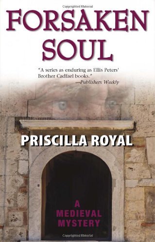 Cover for Priscilla Royal · Forsaken Soul - Medieval Mysteries (Paperback Book) [1st Edition Pbk Thus edition] (2011)
