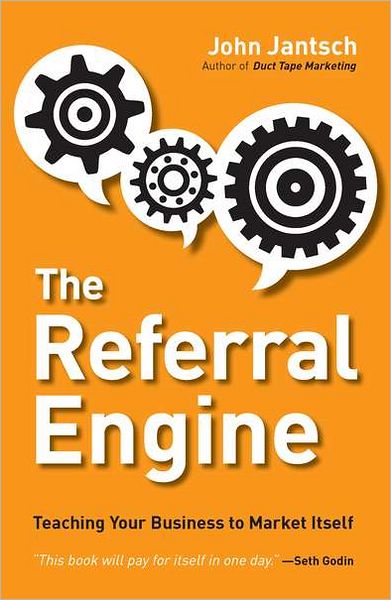The Referral Engine - John Jantsch - Books - Penguin Putnam Inc - 9781591844426 - September 25, 2012