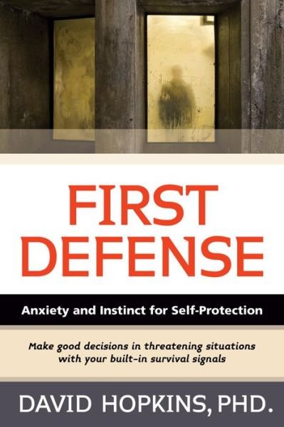 Cover for David Hopkins · First Defense: Anxiety and Instinct for Self Protection (Paperback Bog) (2015)