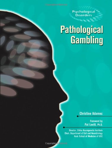 Cover for Christine Adamec · Pathological Gambling - Psychological Disorders (Hardcover Book) (2010)