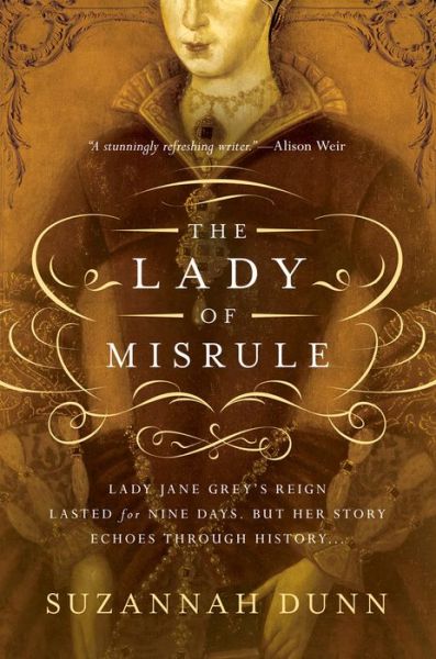 Cover for Suzannah Dunn · The Lady of Misrule - A Novel (Hardcover Book) (2017)