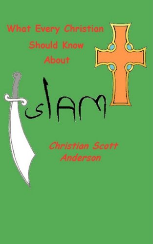 Cover for Christian S. Anderson · What Every Christian Should Know About Islam (Paperback Book) (2008)