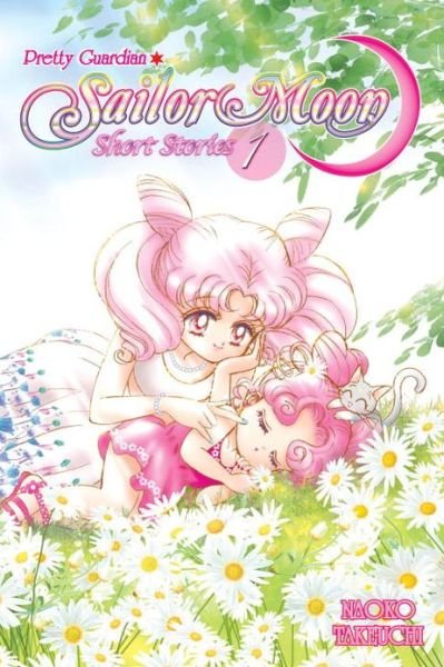Cover for Naoko Takeuchi · Sailor Moon Short Stories Vol. 1 (Pocketbok) (2013)