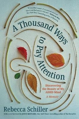 A Thousand Ways to Pay Attention - Rebecca Schiller - Livros - Experiment - 9781615199426 - 28 de março de 2023