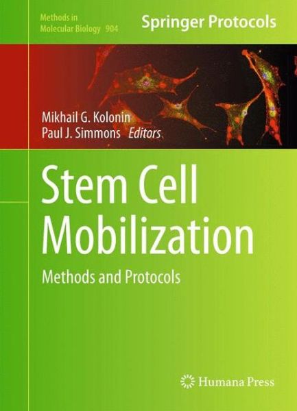 Cover for Mikhail Kolonin · Stem Cell Mobilization: Methods and Protocols - Methods in Molecular Biology (Hardcover Book) [2012 edition] (2012)