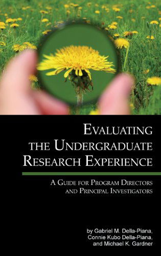 Cover for Michael K. Gardner · Evaluating the Undergraduate Research Experience: a Guide for Program Directors and Principal Investigators (Hc) (Hardcover Book) (2013)