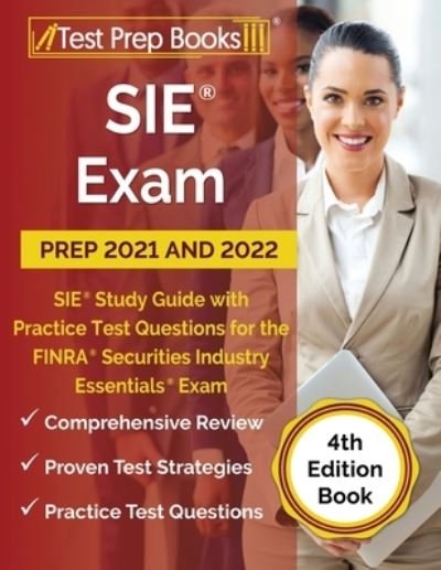 Cover for Test Prep Books · SIE Exam Prep 2021 and 2022: SIE Study Guide with Practice Test Questions for the FINRA Securities Industry Essentials Exam [4th Edition Book] (Pocketbok) (2020)