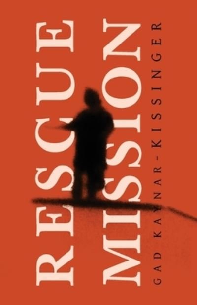 Cover for Gad Kaynar-Kissinger · Rescue Mission (Paperback Book) (2021)