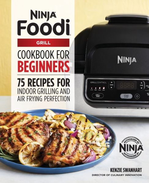 Cover for Kenzie Swanhart · The Official Ninja Foodi Grill Cookbook for Beginners (Taschenbuch) (2019)