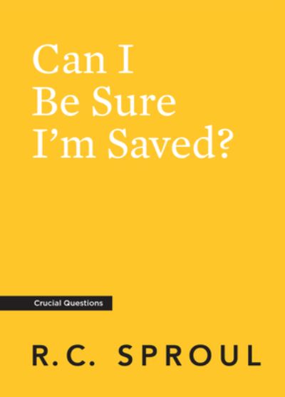 Cover for R. C. Sproul · Can I Be Sure I'm Saved? (Paperback Book) (2019)