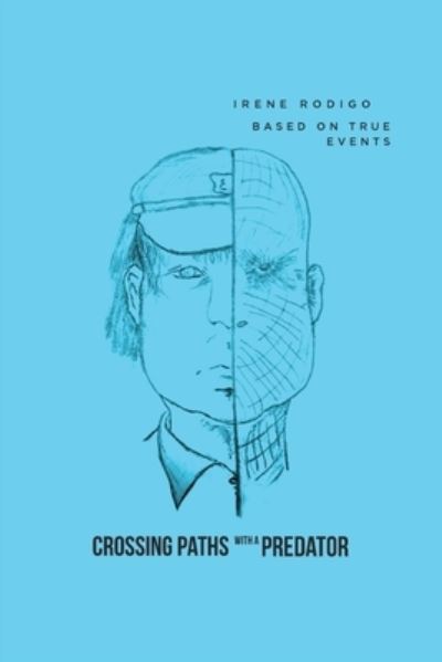 Cover for Irene Rodigo · Crossing Paths with a Predator (Paperback Bog) (2020)
